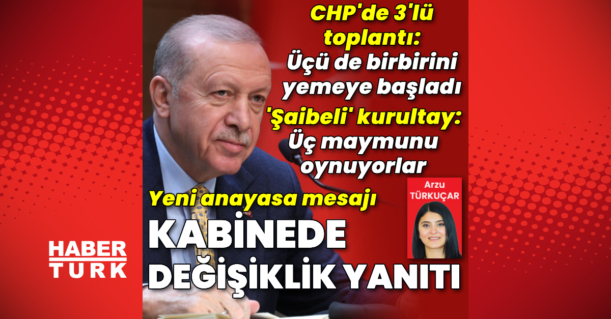 Cumhurbaşkanı Erdoğan’dan kabine değişikliği, CHP’deki önseçim ve yeni anayasa mesajları