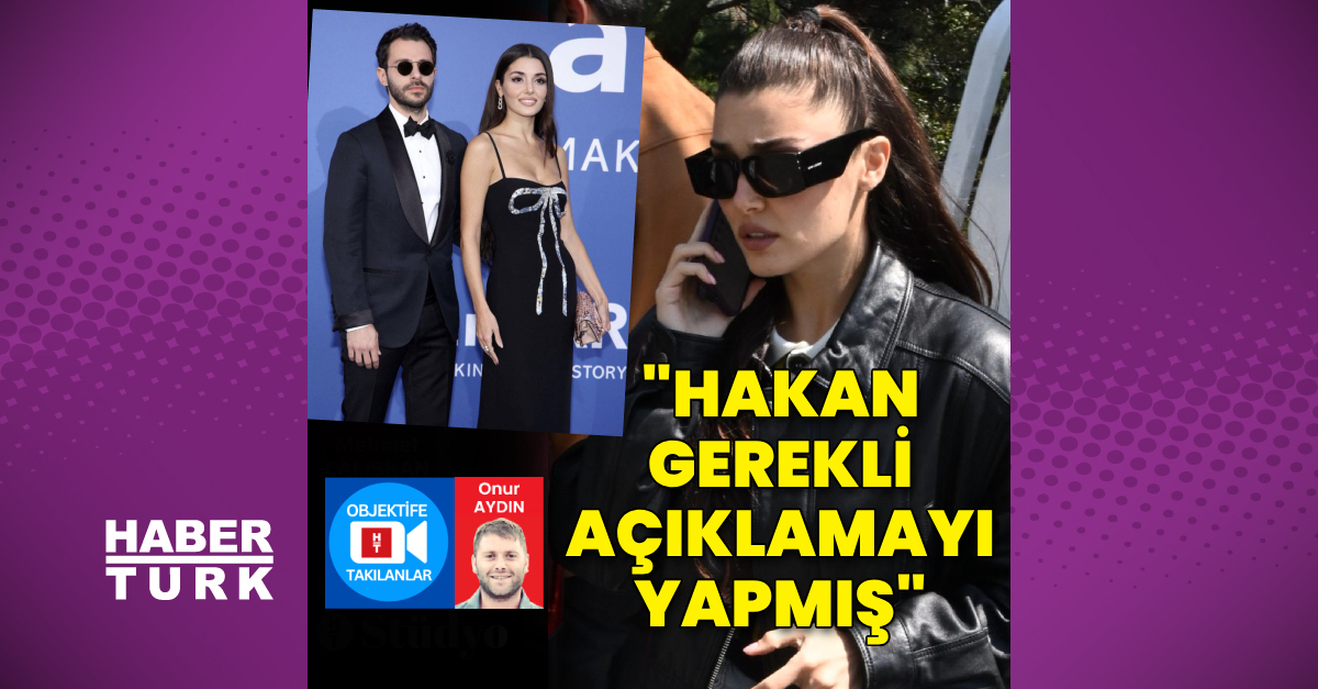 Hande Erçel: Hakan gerekli açıklamayı yapmış